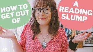 10 Ways to Get Out of a Reading Slump! 