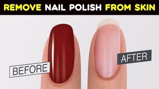 Easy Method to Remove Nail Polish From Hand and Skin - CleanBoo