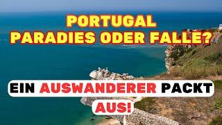 Portugal Traum oder Trugschluss? Ein Auswanderer teilt seine Story.