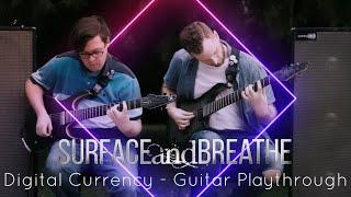 SURFACE AND BREATHE - Digital Currency (Official Guitar Playthrough feat. Logan Adams)