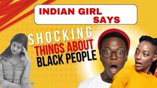 Indian Girl Says Shocking Things About Black People! Must Watch!!!!