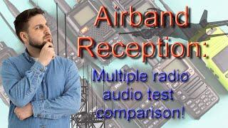 Comparing Airband reception quality on several different radios.