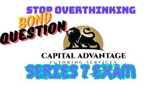 Series 7 Exam: Don't over complicate this Question