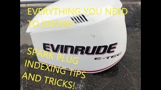 HOW TO INDEX SPARK PLUGS ON EVINRUDE ETEC