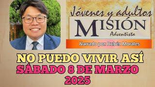 MISIONERO ADVENTISTA 2025, SÁBADO 8 DE MARZO, NO PUEDO VIVIR ASÍ, COREA DEL SUR | Jin-seok