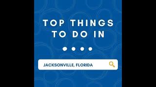 7 Things to do in Jacksonville, Florida