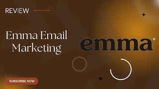 Maximize Your Marketing Efforts with Emma Email Marketing Review