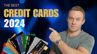 The BEST Credit Cards 2024