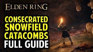 Consecrated Snowfield Catacombs Walkthrough: All Items, Secrets & Boss Location | Elden Ring