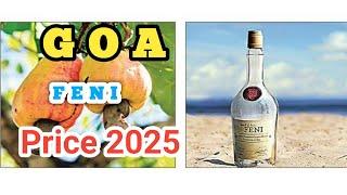 GOA ALCOHOL" PRICE 2025|| FENI PRICE" IN GOA ||GOA NEW LIQUOR PRICE 2025|GOA WINE STORE PRICE 2025