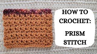 How To Crochet: Prism Stitch | Tutorial, DIY, Beginner Crochet, Easy Crochet,  Pretty, Cute, Fun 