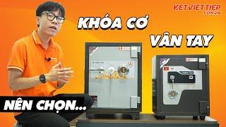 Nên mua két sắt chống cháy khóa cơ hay két sắt vân tay điện tử? Loại nào tốt nhất? Két Sắt Việt Tiệp