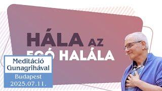 Hála az egó halála | Gunagriha előadása