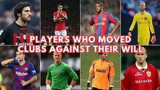 Players who Moved Clubs Against their Will | FieldBuzz