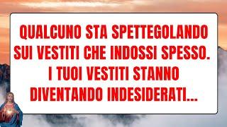 Qualcuno sta spettegolando sui vestiti che indossi spesso. I tuoi vestiti stanno...  DIO PARLA OGGI