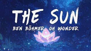 Ben Böhmer - The Sun (Lyrics) feat. Oh Wonder