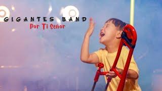 Por Ti Señor  l Los Gigantes De La Fe feat. Maday (Gigantes Band)