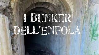 URBEX - I BUNKER DELL’ ENFOLA - ISOLA D’ ELBA