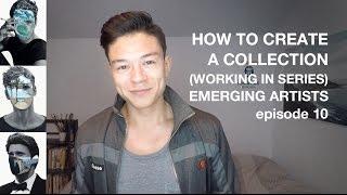 How to Create a Collection of Paintings (working in series) - Emerging Artists - Episode 10