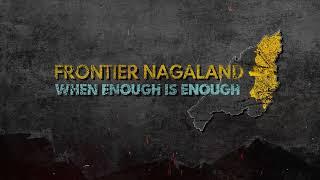 Frontier Nagaland: When Enough is Enough | Promo | Documentary | Premiering only on EastMojo