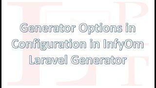 Configure generator options with InfyOm Laravel Generator Part -1