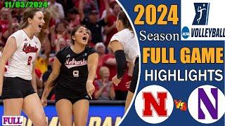 Nebraska vs Northwestern FULL MATCH  |  College women's volleyball 2024 | NCAA Volleyball today