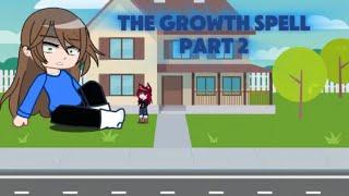 The Growth Spell: part 2// Gacha giantess story