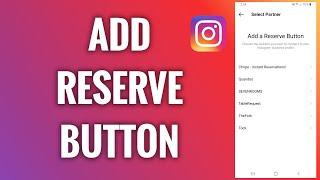 How To Add A Reserve Button On Instagram