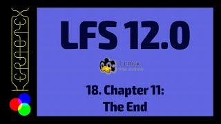 18. Chapter 11: The End - How to build Linux From Scratch (LFS) 12.0 Tutorial