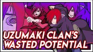 Wasted Potential Vol 6: The Uzumaki Clan!