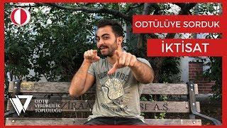 ODTÜlüye Sorduk | İKTİSAT