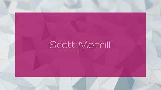 Scott Merrill - appearance