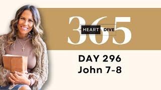 Day 296 John 7-8 | Daily One Year Bible Study | Audio Bible Reading w/ Commentary | New Testament