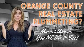  Orange County Real Estate PLUMMETING?  Market Update You NEED to See!