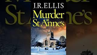 J R Ellis - St Anne's - Yorkshire Murder Mysteries #7 |Audiobook Mystery, Thriller & Suspense