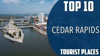 Top 10 Best Tourist Places to Visit in Cedar Rapids, Iowa | USA - English