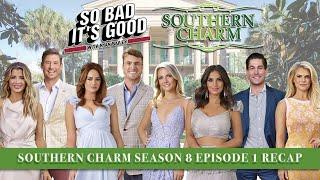 Southern Charm Season 8 Episode 1 Recap - So Bad It's Good with Ryan Bailey