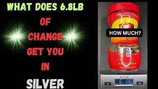 WHAT DOES 6.8LBS OF CHANGE GET YOU IN SILVER!!!