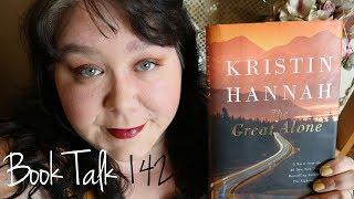 Book Talk 142 - The Great Alone By Kristin Hannah