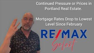 Pressure on Prices Continues in Portland Real Estate. Mortgage Rates Start to Seriously Slide