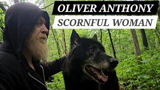 Oliver Anthony - SCORNFUL WOMAN