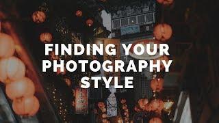 How to find your style in photography