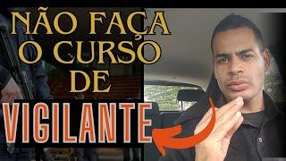  CURSO DE VIGILANTE VALE A PENA? NAO FAÇA O CURSO ANTES DE VER ESSE VÍDEO.