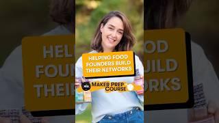 Helping Food Founders Build their Networks | SFA Maker Prep Course