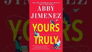 YOURS TRULY - ABBY JIMENEZ | Romance Audiobook