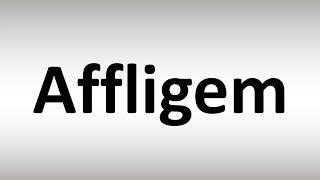 How to Pronounce Affligem (Beer)