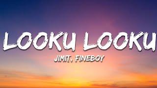 Jimit, FineBoy - Looku Looku (Lyrics)