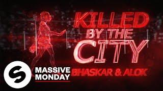 Bhaskar & Alok - Killed By The City (Official Lyric Video)