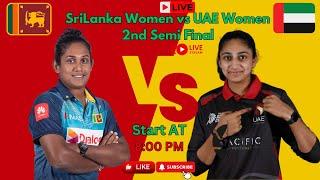 Live: SLW Vs UAEW Live | 2nd Semi Final T20 | Sri Lanka W Vs UAE W | Sheikh Zayed Stadium Abu Dhabi