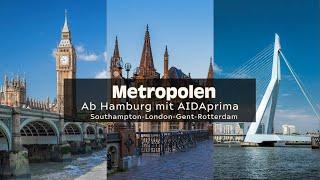 Metropolen ab Hamburg mit AIDAprima Southampton London Gent Rotterdam